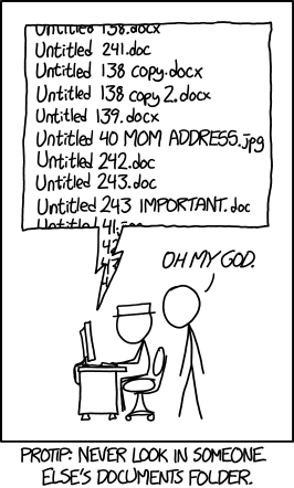 A stick figure saying Oh my god while looking over the shoulder of another stick figure using a computer. The numerous documents visible on the screen are all titled some variation of Untitled. The caption reads Protip never look in someone else's documents folder.