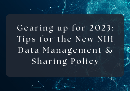 Blue-green neural background with the text "Gearing up for 2023: Tips for the New NIH Data Management & Sharing Policy" in the foreground